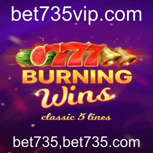 Explorando o Fascinante Mundo de BurningWins e como Bet735 se Encaixa